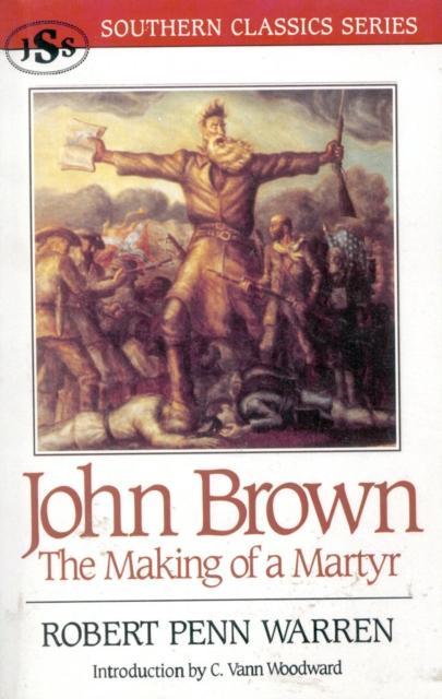John Brown : The Making of a Martyr, Paperback / softback Book