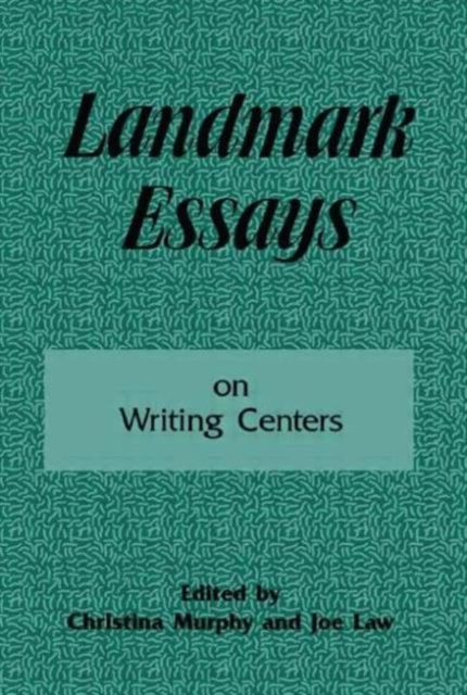 Landmark Essays on Writing Centers : Volume 9, Paperback / softback Book