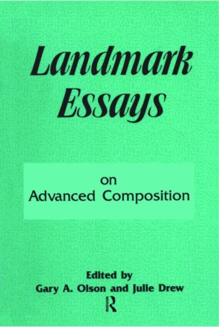 Landmark Essays on Advanced Composition : Volume 10, Paperback / softback Book