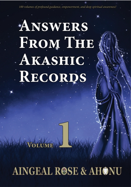 Answers From The Akashic Records Vol 1 : Practical Spirituality for a Changing World, EPUB eBook