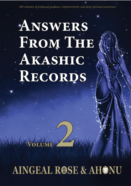 Answers From The Akashic Records Vol 2 : Practical Spirituality for a Changing World, EPUB eBook