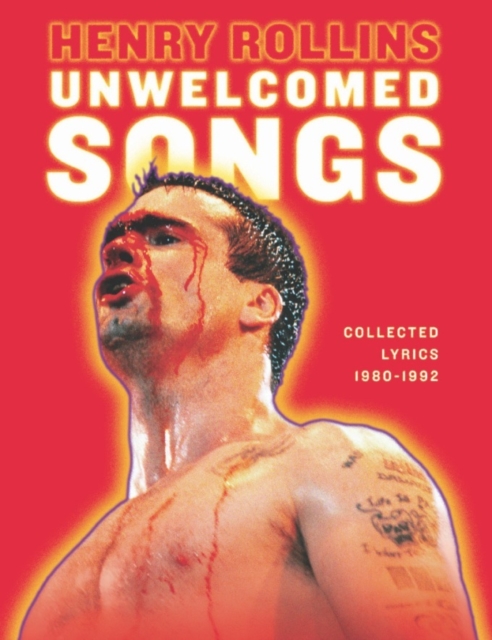 Unwelcomed Songs : Collected Lyrics 1980-1992, EPUB eBook