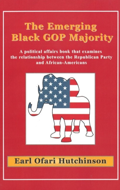 The Emerging Black GOP Majority, Hardback Book