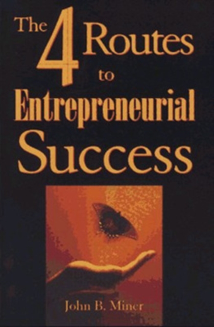 The 4 Routes to Entrepreneurial Success, Paperback / softback Book