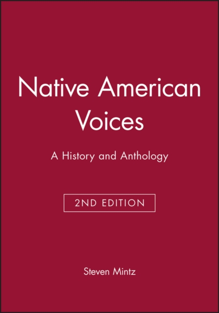 Native American Voices : A History and Anthology, Paperback / softback Book