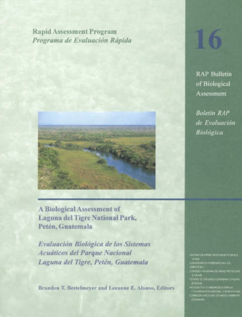 A Biological Assessment of Laguna del Tigre National Park, Peten, Guatemala, Paperback / softback Book