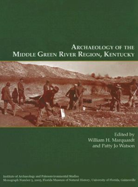 Archaeology of the Middle Green River Region, Kentucky, Hardback Book