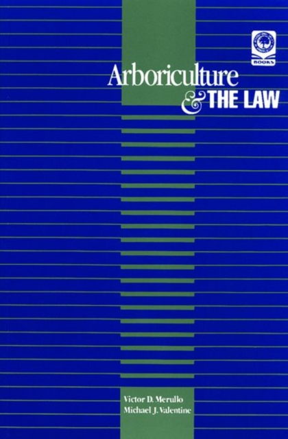Arboriculture & the Law, Paperback / softback Book
