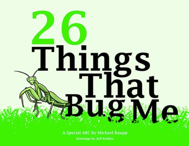 26 Things That Bug Me : A Special ABC, Paperback / softback Book