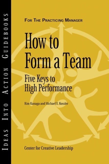 How to Form a Team : Five Keys to High Performance, Paperback / softback Book