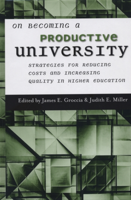 On Becoming a Productive University : Strategies for Reducing Cost and Increasing Quality in Higher Education, Hardback Book