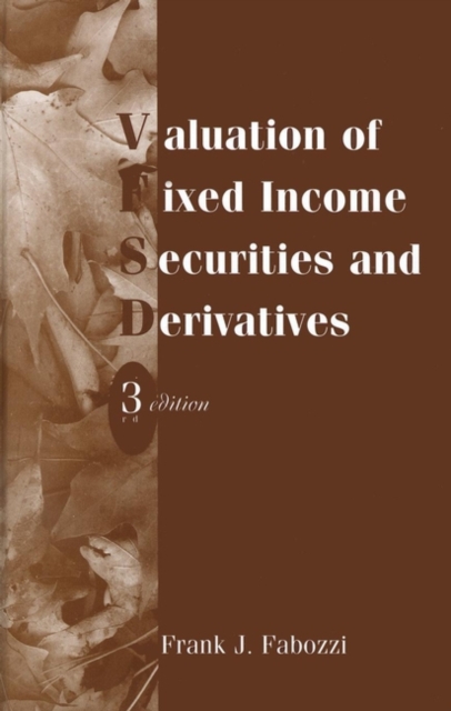 Valuation of Fixed Income Securities and Derivatives, Hardback Book