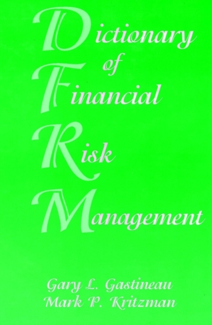 Dictionary of Financial Risk Management, Hardback Book