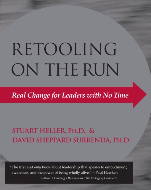 Retooling on the Run : Real Change for Leaders with No Time, Paperback / softback Book