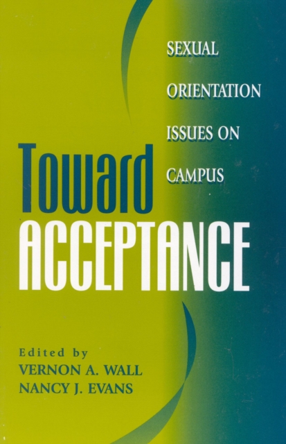 Toward Acceptance : Sexual Orientation Issues on Campus, Paperback / softback Book