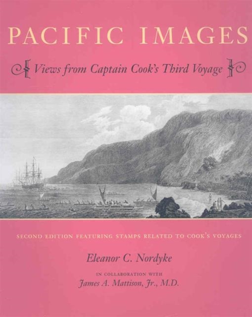 Pacific Images : Views from Captain Cook's Third Voyage, Hardback Book