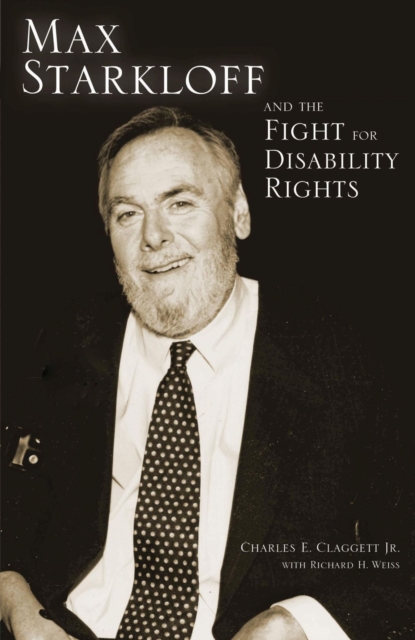 Max Starkloff and the Fight for Disability Rights, Hardback Book