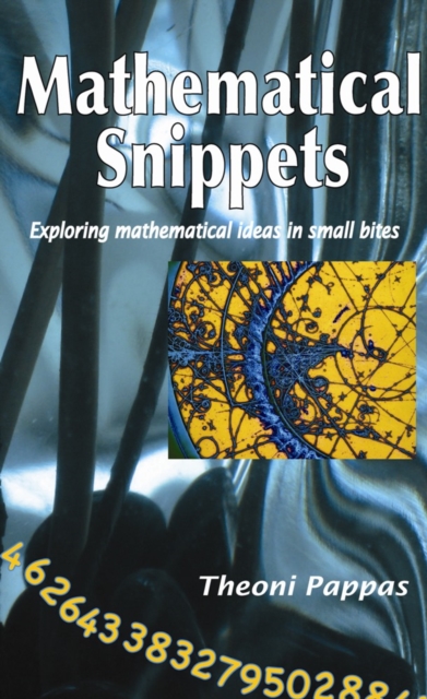 Mathematical Snippets : Exploring mathematical ideas in small bites, EPUB eBook