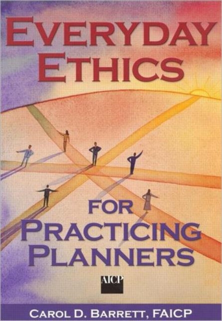 Everyday Ethics for Practicing Planners, Paperback / softback Book
