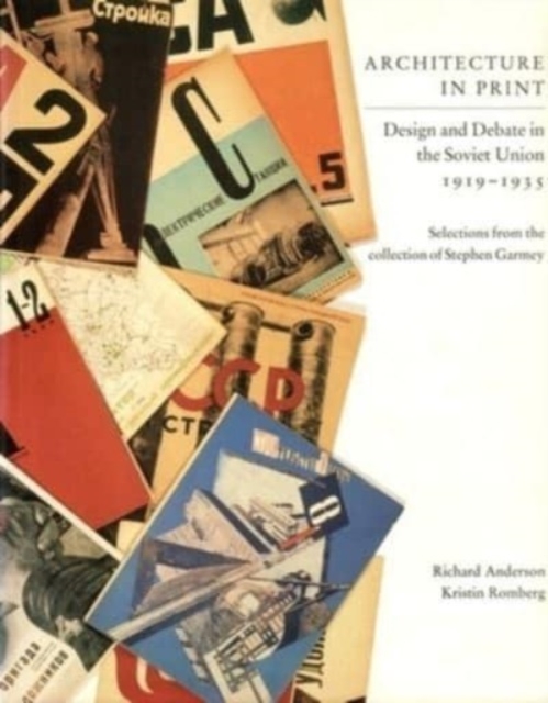 Architecture in Print - Design and Debate in the Soviet Union 1919-1935, Paperback / softback Book