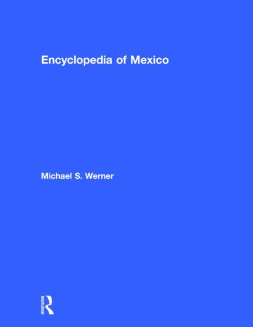 Encyclopedia of Mexico : History, Society, and Culture, Mixed media product Book