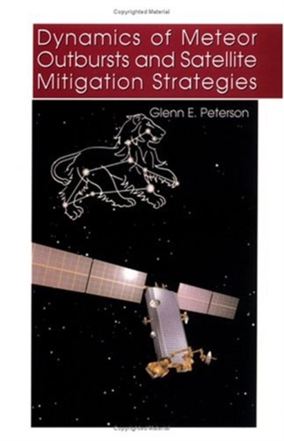 Dynamics of Meteor Outbursts and Satellite Mitigation Strategies, Paperback / softback Book