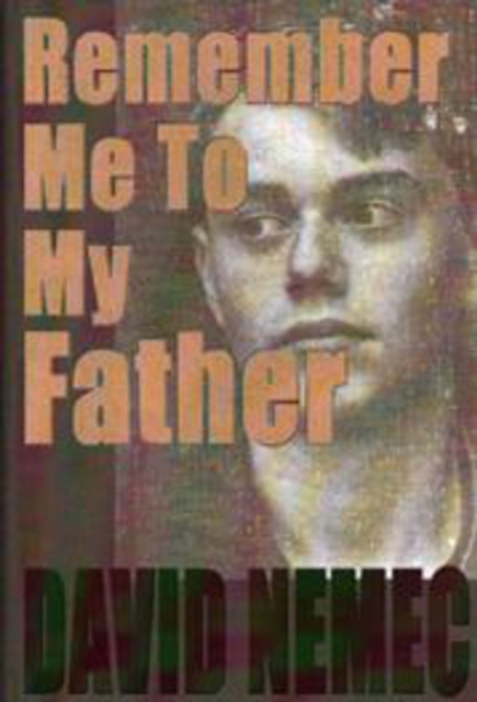 Remember Me to My Father, Hardback Book
