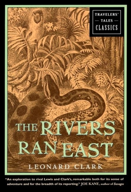 The Rivers Ran East : Travelers' Tales Classics, Paperback / softback Book