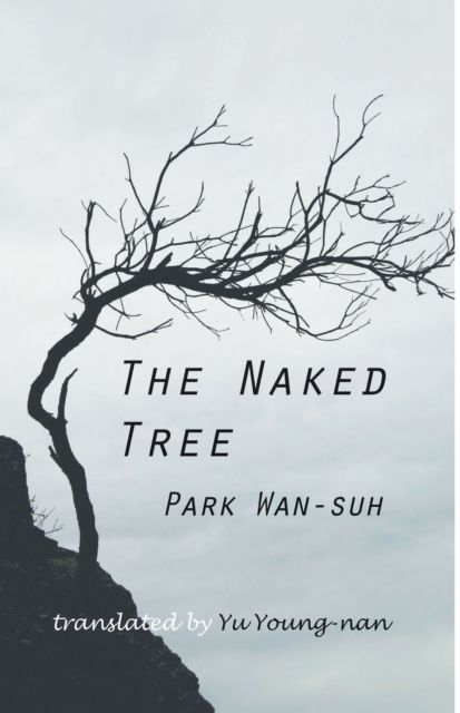 The Naked Tree : A Novel, Hardback Book