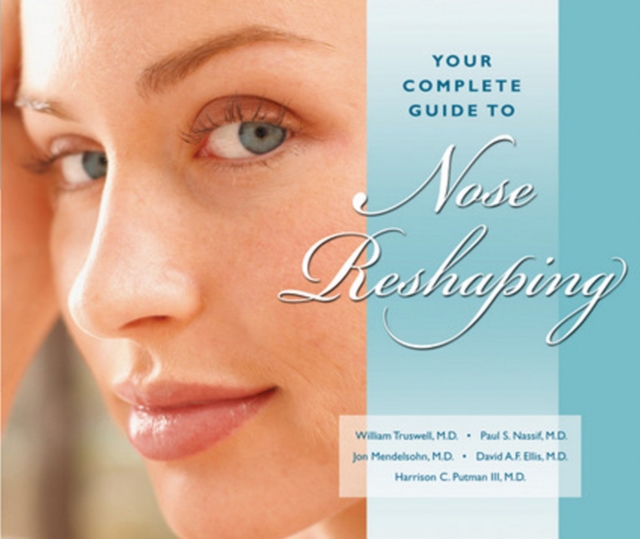 Your Complete Guide to Nose Reshaping, Paperback / softback Book