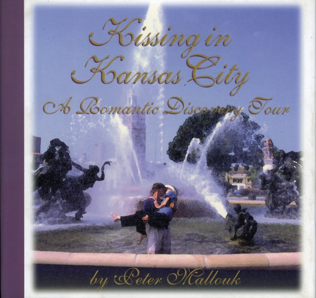 Kissing in Kansas City : A Romantic Discovery Tour, Hardback Book