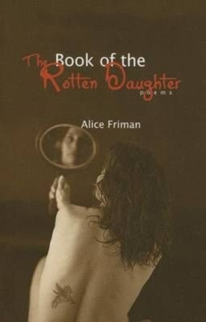 The Book of the Rotten Daughter : Poems, Paperback / softback Book