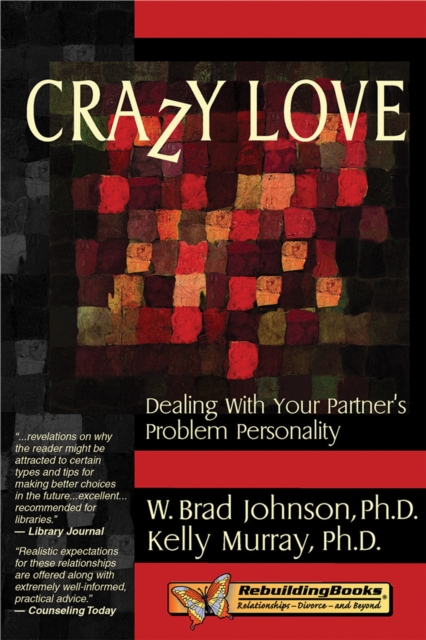 Crazy Love : Dealing With Your Partner's Problem Personality, Paperback / softback Book