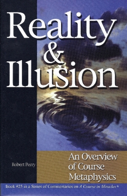 Reality & Illusion : An Overview of Course Metaphysics, Paperback / softback Book
