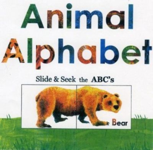 Animal Alphabet : Slide and Seek the ABCs, Board book Book