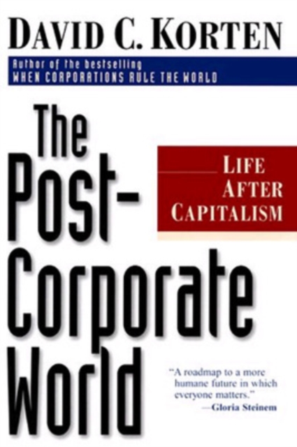 The Post-Corporate World: Life After Capitalism, Paperback / softback Book