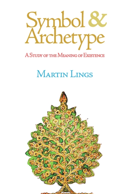 Symbol & Archetype : A Study of the Meaning of Existence, Paperback / softback Book