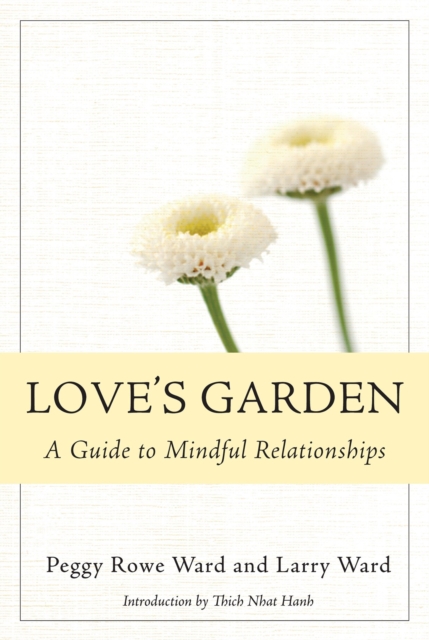 Love's Garden : A Guide to Mindful Relationships, Paperback / softback Book