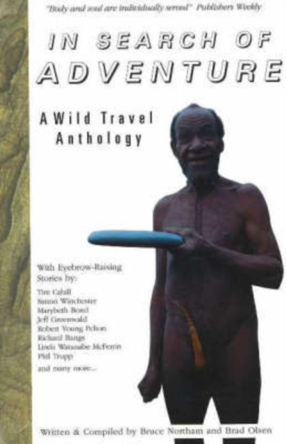 In Search of Adventure : A Wild Travel Anthology, Paperback / softback Book