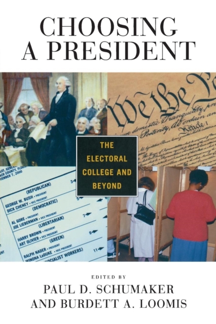 Choosing a President : The Electoral College and Beyond, Paperback / softback Book