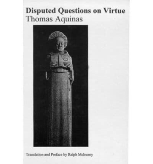 Disputed Questions on Virtue, Hardback Book