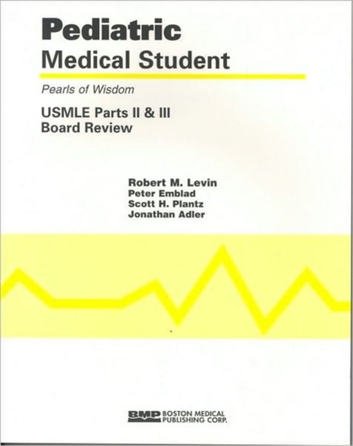 Pediatric Medical Student USMLE Parts II And III:  Pearls Of Wisdom, Paperback / softback Book