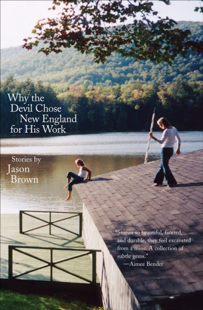 Why the Devil Chose New England for His Work : Stories, EPUB eBook