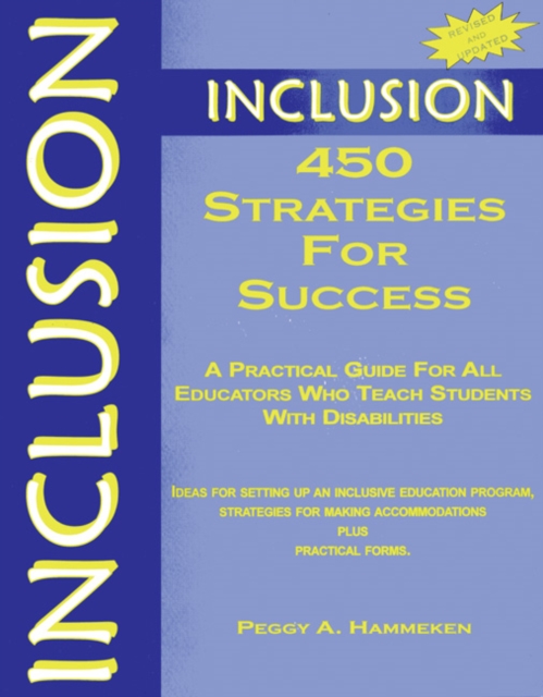 Inclusion: 450 Strategies for Success : A Practical Guide for All Educators Who Teach Students With Disabilities, Paperback / softback Book