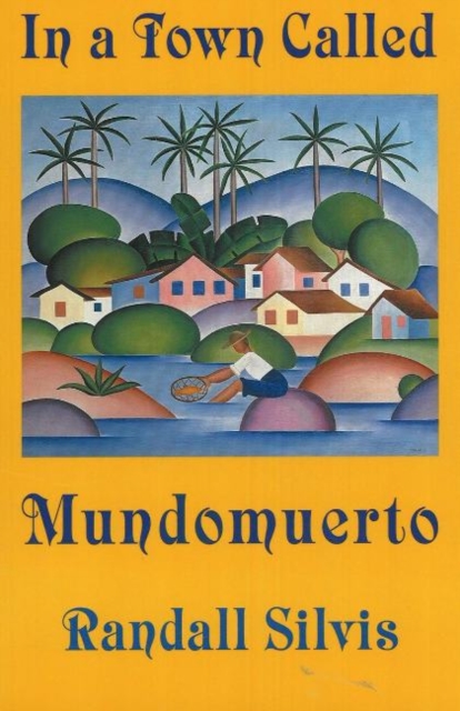 In a Town Called Mundomuerto, Paperback / softback Book