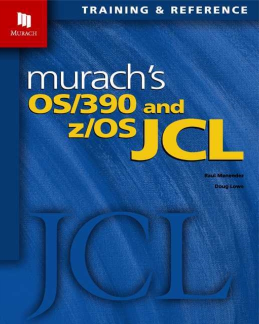 Murach's OS/390 & Z/OS Jcl, Paperback / softback Book