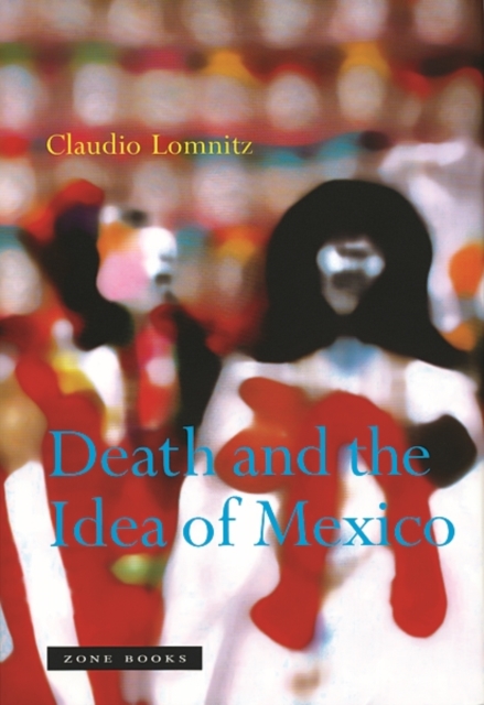 Death and the Idea of Mexico, Hardback Book