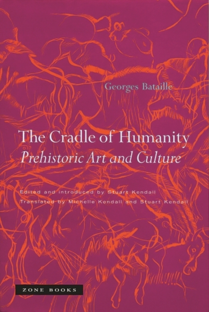 The Cradle of Humanity : Prehistoric Art and Culture, Paperback / softback Book