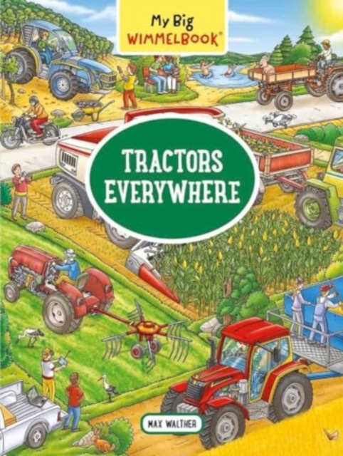 My Big Wimmelbook- Tractors Everywhere, Board book Book