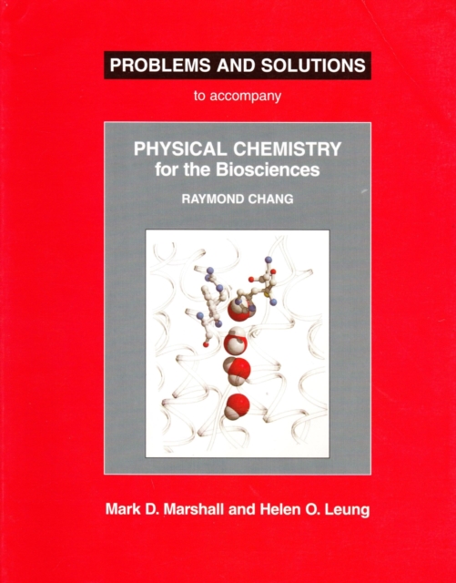 Physical Chemistry for the Biosciences Problems and Solutions, Book Book